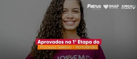 Confira os candidatos aprovados na 1ª Etapa do Processo Seletivo – Jovem no Transporte de Hortolândia.
